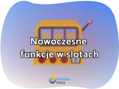 Nowoczesne funkcje w slotach