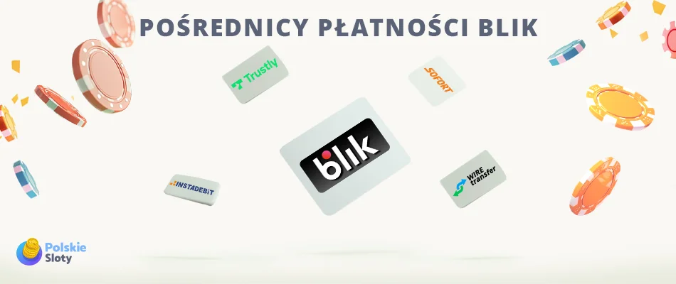 Pośrednicy dla płatności BLIK w kasynach online
