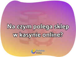 Sklep w kasynie internetowym