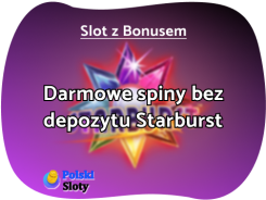 darmowe spiny starburst bez depozytu