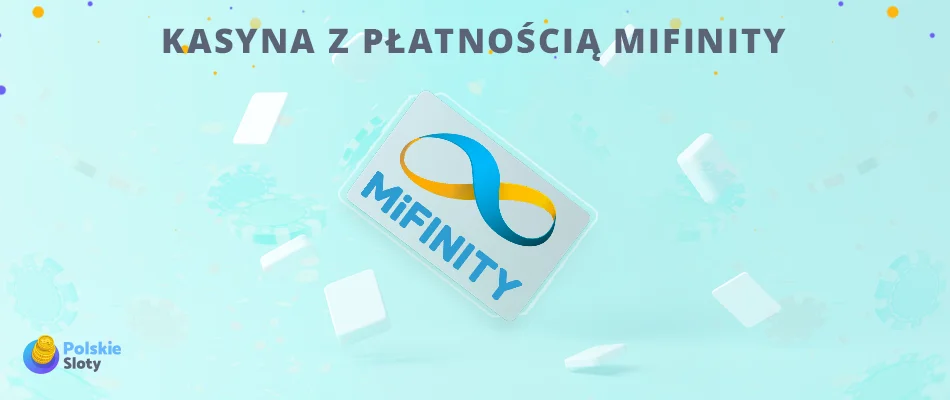 kasyna z platnoscia mifinity