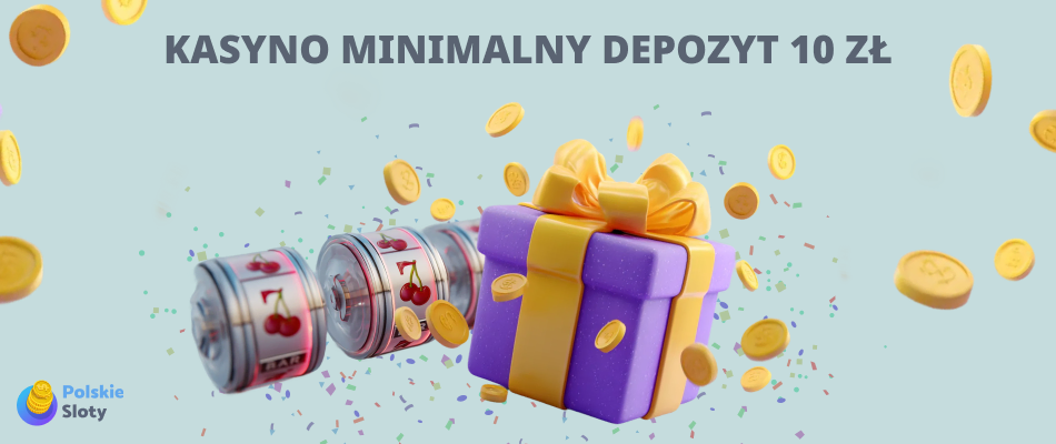 kasyno minimalny depozyt 10 zl