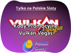 kod promocyjny w vulkan vegas